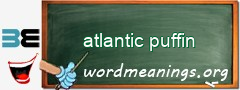 WordMeaning blackboard for atlantic puffin